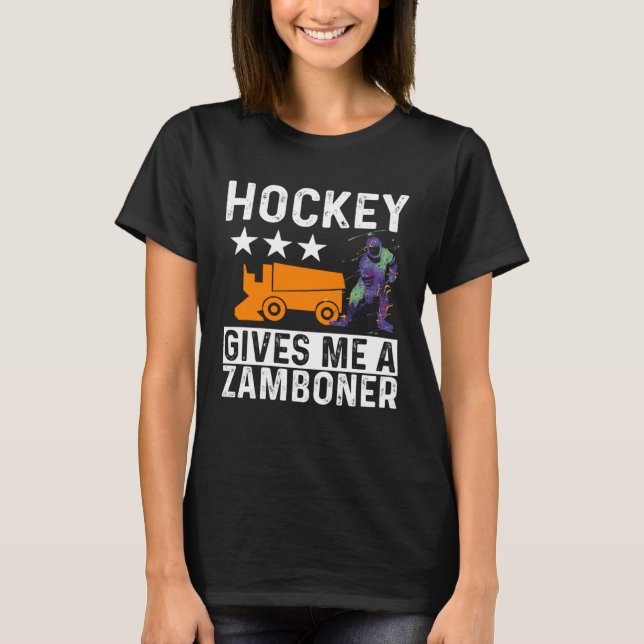 Hockey Player  Hockey Gives Me a Zamboner  1 T Shirt (Framsida)