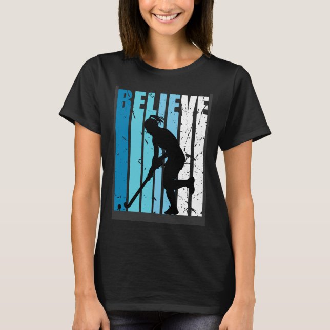 Hockey Retro Believe Turquoise Field Hockey Fan Wo T Shirt (Framsida)