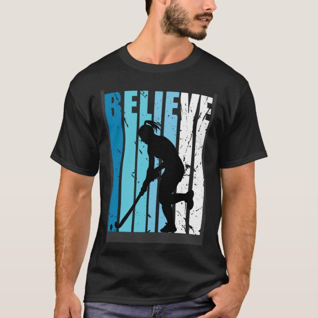 Hockey Retro Believe Turquoise Field Hockey Fan Wo T Shirt (Framsida)
