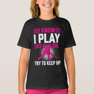 Hockey spelar som en flicka t shirt