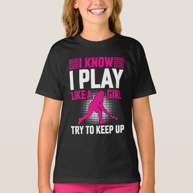 Hockey spelar som en flicka t shirt (Framsida)