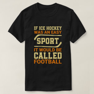 Hockey Versus Football T Shirt