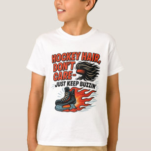 Hockeyhår spelar ingen roll, fortsätt bara surra d t shirt