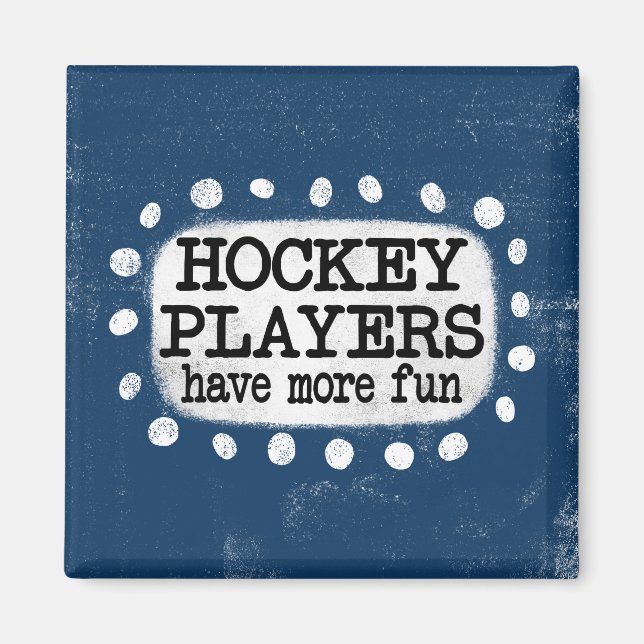 Hockeyspelare har mer Roligt-kylskåp Magnet (Framsidan)