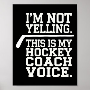 Hockeytränare - Jag skriker inte Det här är min ho Poster