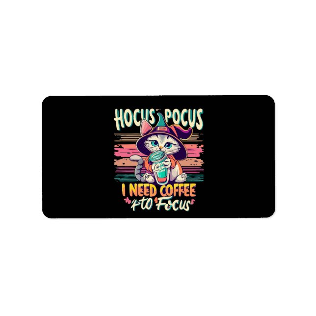 Hocus Focus - jag behöver kaffe för att fokusera Adressetikett (Framsidan)