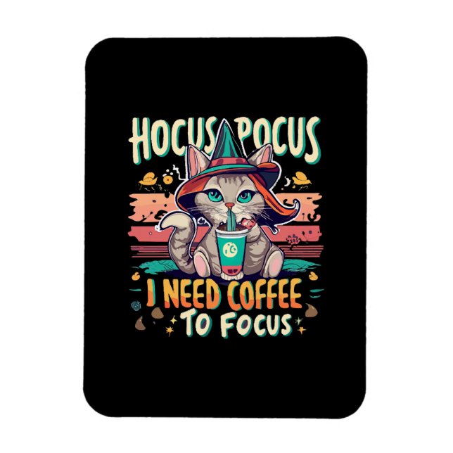 Hocus Focus - jag behöver kaffe för att fokusera Magnet (Vertikal)