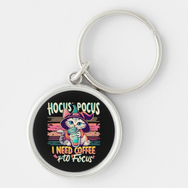 Hocus Focus - jag behöver kaffe för att fokusera Rund Silverfärgad Nyckelring (Framsidan)