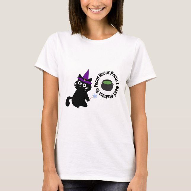Hocus Pocus Behöver Matcha för att Fokusera Svart  T Shirt (Framsida)