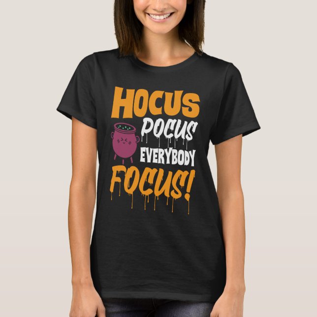 Hocus Pocus Everybody Focus   Haloween T Shirt (Framsida)