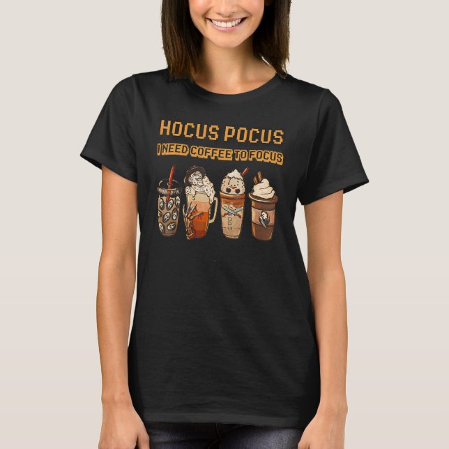 Hocus Pocus I behöver kaffe för att fokusera på Wi T Shirt (Framsida)