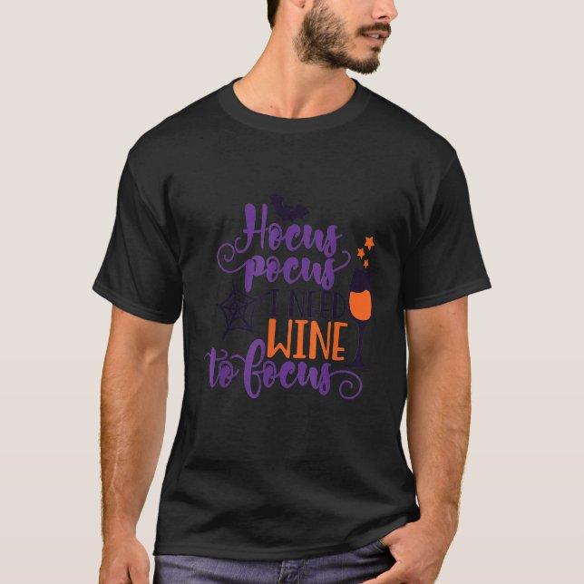 Hocus Pocus I behöver Vin för att fokusera på Vin  T Shirt (Framsida)