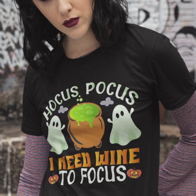 Hocus Pocus I behöver Vin för att fokusera T-Shirt (Skapare uppladdad)