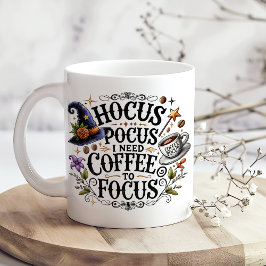 "Hocus Pocus I Need Coffee to Focus" Jumbo Mugg