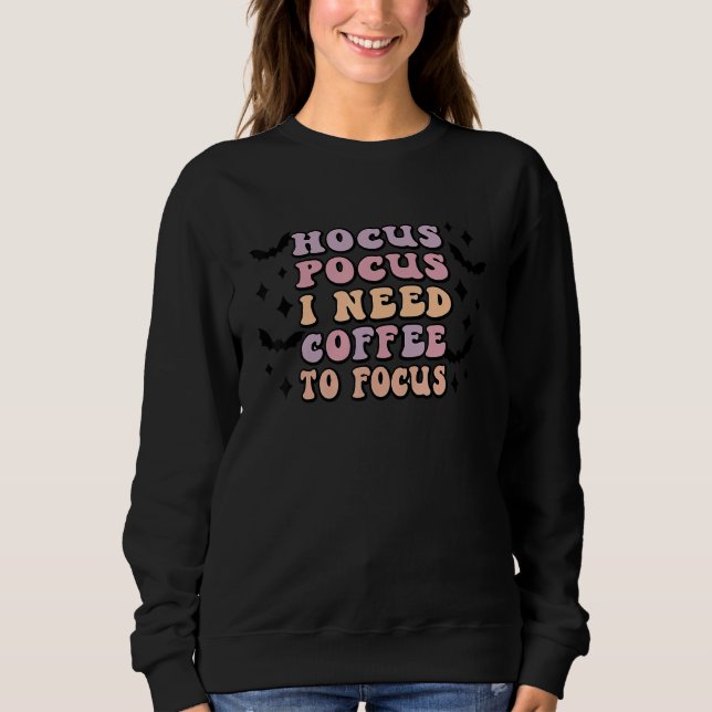 Hocus Pocus I Need Coffee To Focus T Shirt (Framsida)