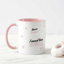 Hocus Pocus I need love to focus Mugg