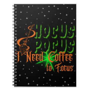 Hocus Pocus, jag behöver kaffe att fokusera på Anteckningsbok