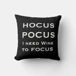 HOCUS POCUS Jag behöver Vin till FOCUS Kudde