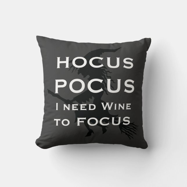HOCUS POCUS Jag behöver Vin till FOCUS Witch Kudde (Framsida)