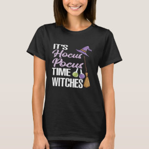 Hocus Pocus Time Witches Shirt Funny Hallowee T