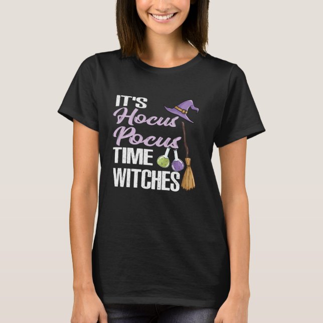 Hocus Pocus Time Witches Shirt Funny Hallowee T (Framsida)