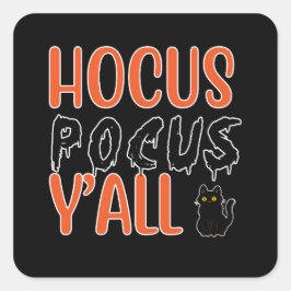 Hocus Pocus Y'all Halloween Cat Cat Design Fyrkantigt Klistermärke