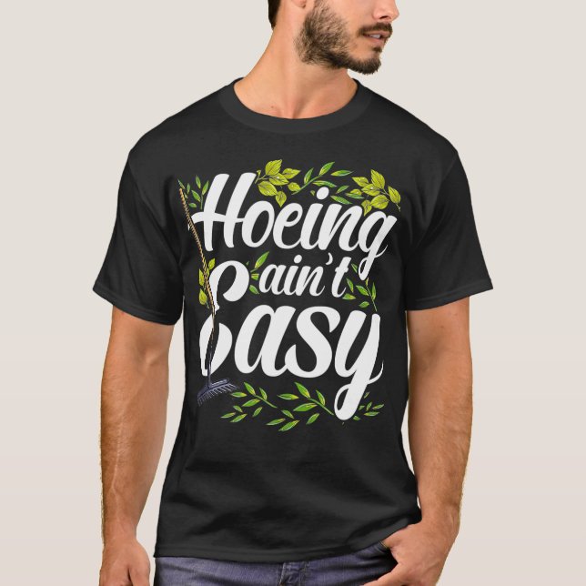 Hoeing Aint Easy - Funny  Pun T Shirt (Framsida)