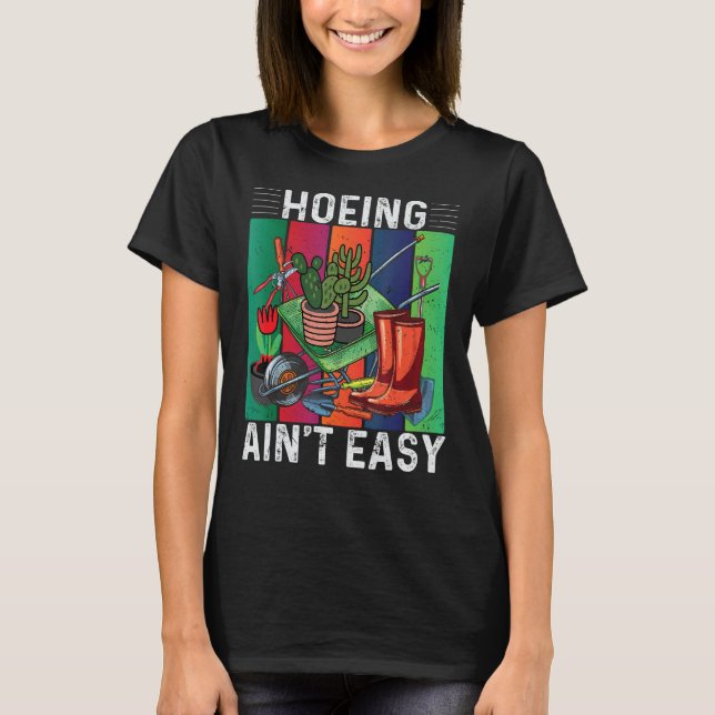 Hoeing är inte lätt  t shirt (Framsida)