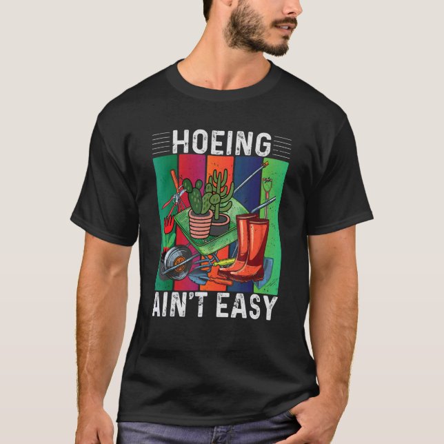 Hoeing är inte lätt  t shirt (Framsida)