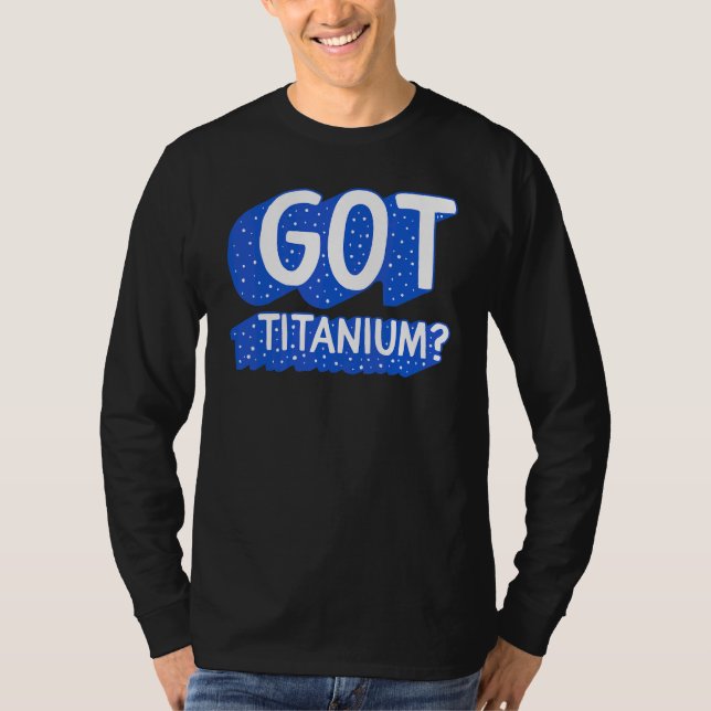 Höftkirurgi Fick Titanium Bionisk Höftledsbyte Tra T Shirt (Framsida)