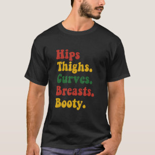 Höftklaffsrör av Kurvor Booty för bröst T Shirt