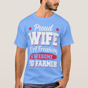 Hog Farming Farm Agriculture Gris Farmer Wife2693 T Shirt