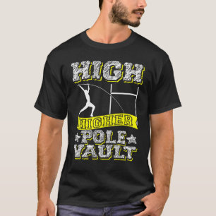 Hög Högre Stavhopp Hoppning Friidrott Va T Shirt