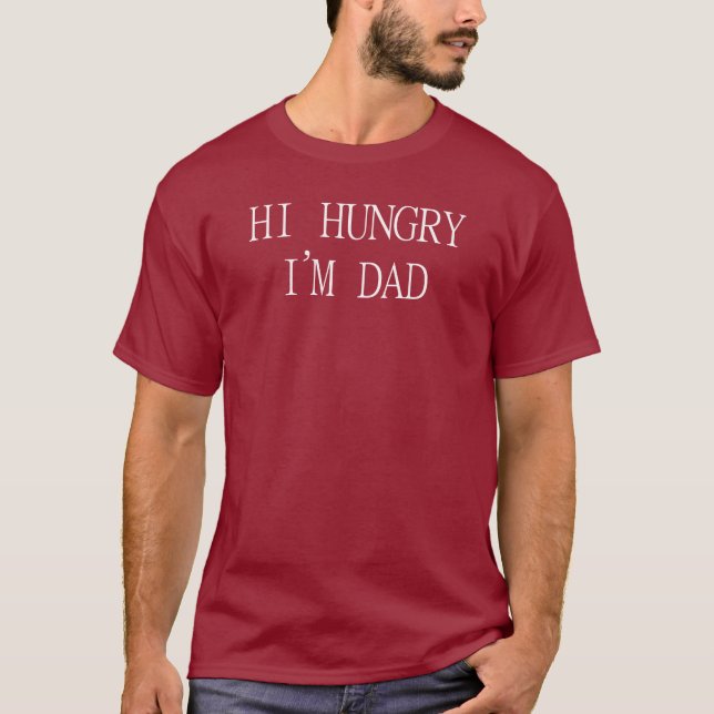 Hög hungrig I-förmiddagpappa - fars dag T-shirt (Framsida)