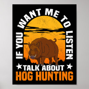 Hog Hunting Boar Gris Hunter Huntsman 1 Poster