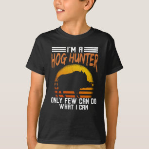 Hog Hunting Boar Hunting T Shirt