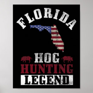 Hog Hunting Legend Florida for Boar Hunting Poster