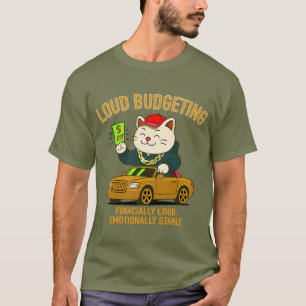 Hög ljudbudgetkat — Ekonomiskt högljudd, Känslomäs T Shirt