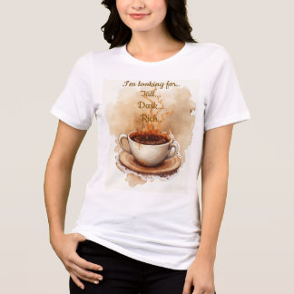Hög mörk rik kopp kaffe t shirt