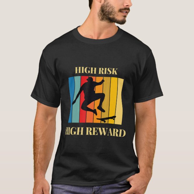 Hög risk, hög avkastning t shirt (Framsida)
