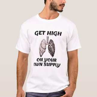 Hög upp på din egen tillgång T-Shirt