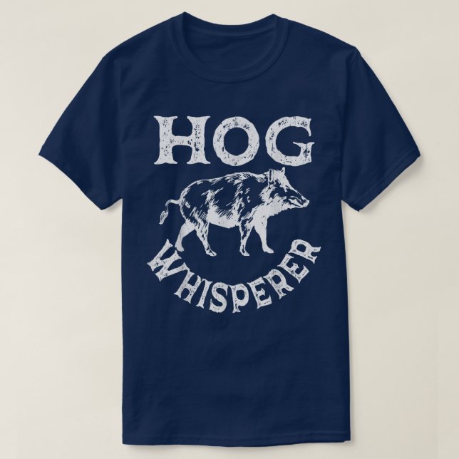 Hog Whisperer Gris Hunting Boar Swine Hog Hunter T Shirt (Design framsida)