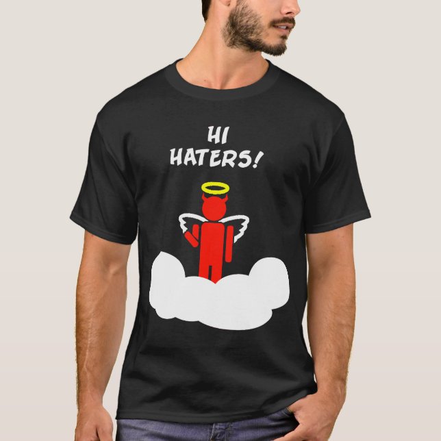 Höga Haters! Devilish ängelT-tröja T Shirt (Framsida)