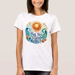 Höga tidvatten bra vibbar t shirt
