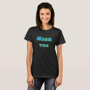 Höga tidvattnet för kvinnor T-Shirt