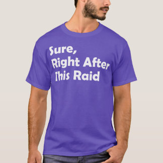Höger efter den här hjälplösa presenten för spelar t shirt