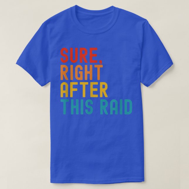 Höger efter denna RAID T Shirt (Design framsida)