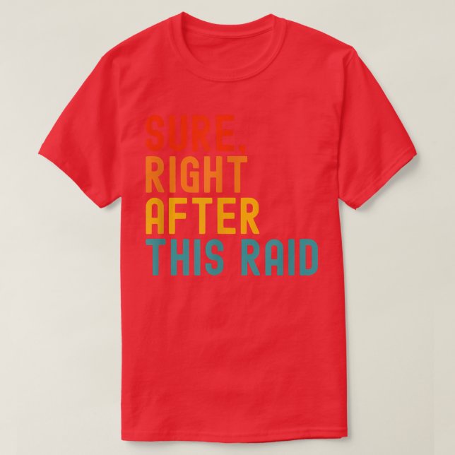 Höger efter denna RAID T Shirt (Design framsida)