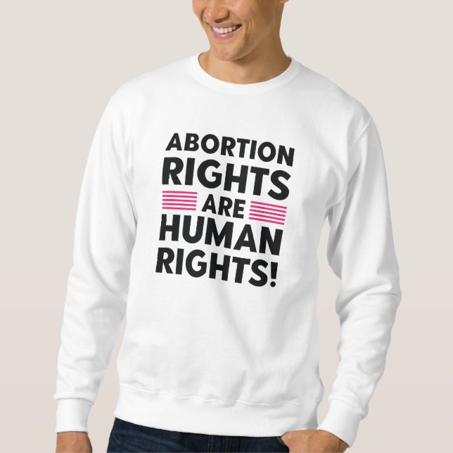 Höger för abort är mänskliga Höger Lång Ärmad Tröja (Framsida)