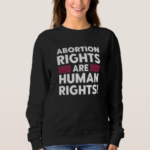 Höger för abort är mänskliga Höger T Shirt